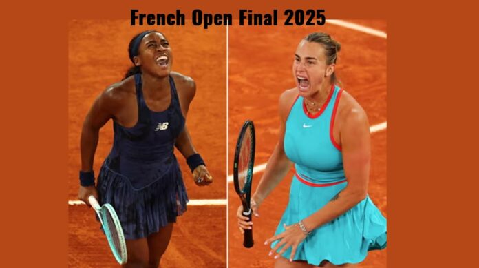 French open 2025 Gauff and Sabalenka Ready for High-Stakes Women’s Singles Final Gauff vs Sabalenka: 2025 French Open Women’s Final Showdown
